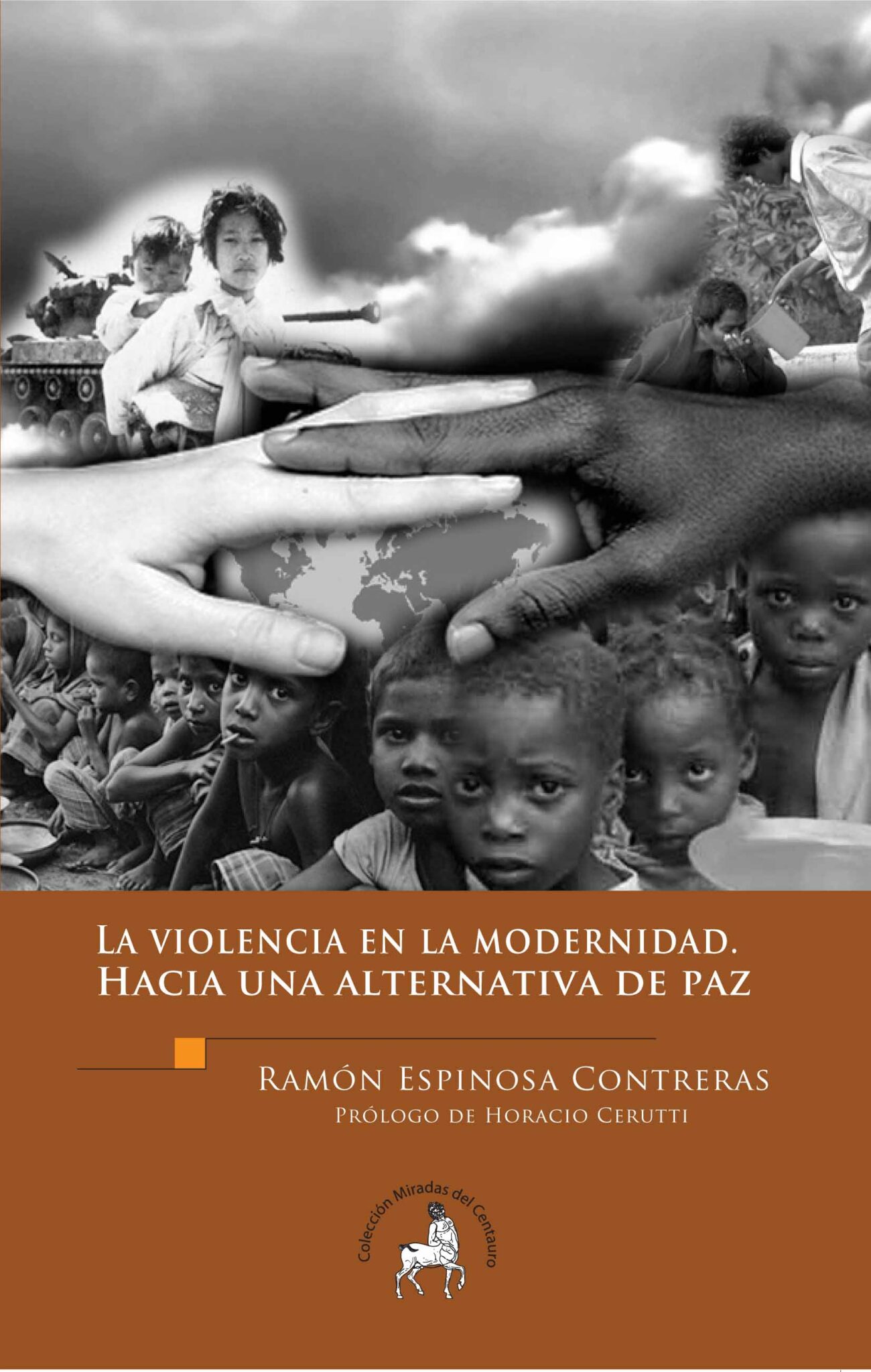 La violencia en la modernidad. Hacia una alternativa de paz – Ediciones ...
